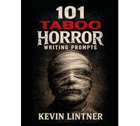 101 Taboo Horror Writing Prompts