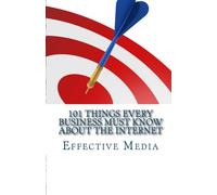 101 Things Every Business Must Know About The Internet