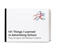 Matthew Frederick Tracy A 101 Things I Learned in Advertisin (Copertina rigida)