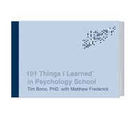 Tim Bono Matthew Frede 101 Things I Learned in Psychology Sc (Copertina rigida)