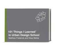 Matthew Frederick Vikas 101 Things I Learned in Urban Design (Copertina rigida)
