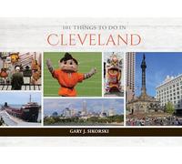 101 Things to Do in Cleveland