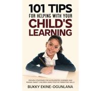 101 Tips For Helping Your Child's Learning