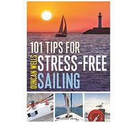 101 Tips for Stress-Free Sailing by Wells, Mr Duncan