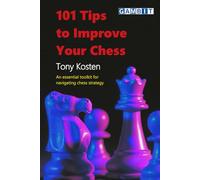101 Tips to Improve Your Chess
