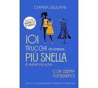 101 trucchi per sembrare piu' snella (e anche piu' alta) - Ediz. in BIANCO E NERO