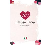 101 True Love Challenge - Missioni di coppia: Edizione italiana a colori