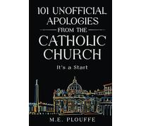 101 Unofficial Apologies from the Catholic Church; It's a Start