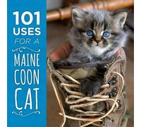 101 Uses for a Maine Coon Cat (Copertina rigida)