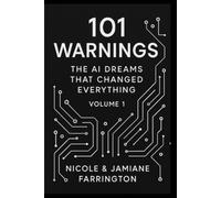 101 Warnings: The AI Dreams That Changed Everything