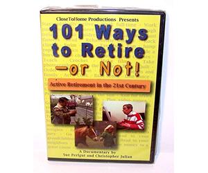 101 Ways to Retire--Or Not! Ac - 101 Ways to Retire--Or Not! Ac