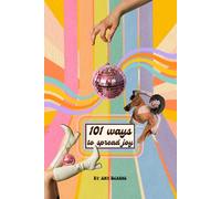 101 Ways to Spread Joy