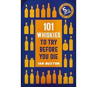 101 Whiskies to Try Before You Die (5th edition)