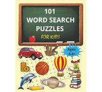 101 word search puzzles for kids: Word Searches with easy to read print for kids aged 4, 5, 6, 7, 8 + | 101 puzzles … Great for vacations, fun learning activities and free time