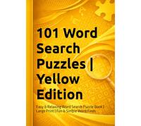 101 Word Search Puzzles | Yellow Edition: Easy & Relaxing Word Search Puzzle Book | Large Print | Fun & Simple Word Finds