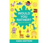 101 Would You Rather Questions - Kids Edition Ages 6-8: Fun Choices, Creative Prompts, and Drawing Fun for Curious Kids