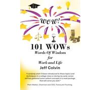 101 WOWs: Words Of Wisdom for Work and Life