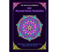 102 Beyond Basic Mandalas: Medium to Intricate Designs for Relaxation & Focus, Intricate Mandala Coloring Book for Adults