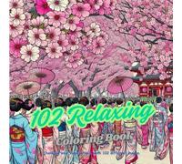 102 Relaxing Coloring Book 1/4: Tranquil Moments - A Coloring Journey of Relaxation and Wonder