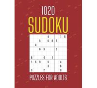 1020 Sudoku Puzzles for Adults: Logic-Packed Challenges for Leisure & Focus | 1020 Brain-Boosting Puzzles with Answers Included | A Perfect Gift for Thinkers, Travelers & Puzzle Devotees
