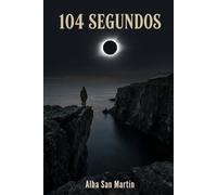 104 segundos: Terror cósmico bajo el Eclipse Solar