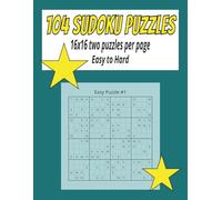 104 Sudoku Puzzles: 16 x 16 two puzzles per page from Easy to Hard