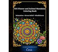105 Flower and Animal Mandalas: Coloring Book for Adults