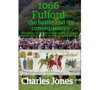 1066 Fulford, The battle and its consequences: Describing the coordinated invasions of Anglo-Saxon England and the people who planned it