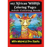 107 African Wildlife Coloring Pages: With Weird And Fun Facts