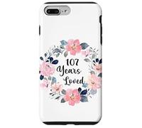 107 Years Loved 107th Birthday Floral 107 Year Old Men Women Custodia per iPhone 7 Plus/8 Plus