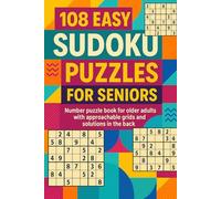 108 Easy Sudoku Puzzles for Seniors: Number puzzle book for older adults with approachable grids and solutions in the back