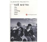 108 metri. The new working class hero