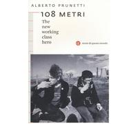 108 metri. The new working class hero [Paperback] [Mar 29, 2018] Prunetti, Alber