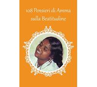 108 Pensieri di Amma sulla Beatitudine