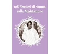 108 Pensieri di Amma sulla Meditazione