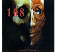 108 - Threefold Misery