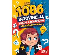 1086 INDOVINELLI ENIGMI e ROMPICAPO per Ragazzi Geniali (7-15 anni) 13 LIBRI IN
