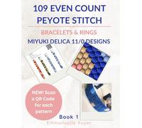 109 Even Count Peyote Patterns: Miyuki Delica 11/0 Designs. QR code for each designs.: Easy Step-by-Step Guide & Techniques for Beginners. Bracelets and Rings.