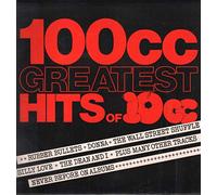 10cc - 100cc: Greatest Hits Of 10cc