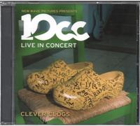 10cc - Clever Clogs: Live in Concert