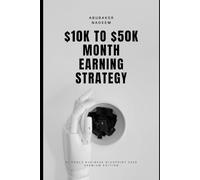 $10k to $50k/Month earning strategy using artificial intelligence