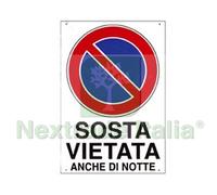 10PZ CARTELLO "SOSTA VIETATA ANCHE DI NOTTE" CM.20X30H. I: