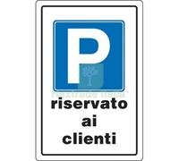 10PZ TARGA SEGNALETICA PARCHEGGIO RISERVATO AI CLIENTI PP CM 20X30:
