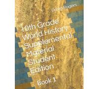 10th Grade World History Supplemental Material Student Edition: Book 1