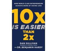 Dan Sullivan Benjamin Hardy 10x Is Easier Than 2x (Copertina rigida)