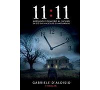 11:11. Nessuno è davvero al sicuro da ciò che ha scelto di nascondere