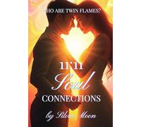 11:11 Soul Connections: Who Are Twin Flames?: 4