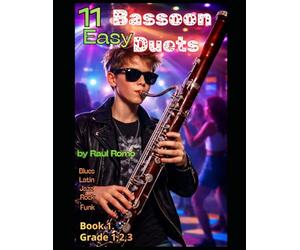 11 Bassoon Duets - Very Easy and Fun: Grade 1. BOOK 1. Rock, Latin, Blues, Jazz, Funk