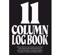 11 Column Log Book: Horizontal Customizable Columnar Notebook for Bookkeeping, Accounting, Expense Tracking & Data Management; Blank 11 Column Ledger; 11” x 8.5” Landscape, 110 Pages