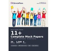 11+ Complete Mock Papers: 24 Practice Papers, 1,540 Questions with Answers & Explanations: Maths, English, Verbal & Non-Verbal Reasoning | Grammar & Independent School | Year 5-6, Ages 9-11